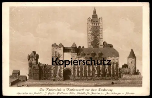 ALTE POSTKARTE DIE KAISERPFALZ IN KAISERSWERTH VOR IHRER ZERSTÖRUNG J. BOFFIN KÖLNER BILDHAUER MODELL ARCHITEKTUR