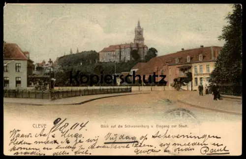 ALTE POSTKARTE CLEVE EINGANG ZUR STADT BLICK AUF SCHWANENBURG GASTHOF DE POORT VON KLEEF Kleve Ansichtskarte AK postcard