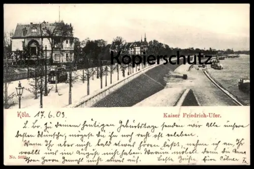 ALTE POSTKARTE KÖLN KAISER FRIEDRICH UFER 1903 Strassenbahn tram tramway AK Ansichtskarte cpa postcard
