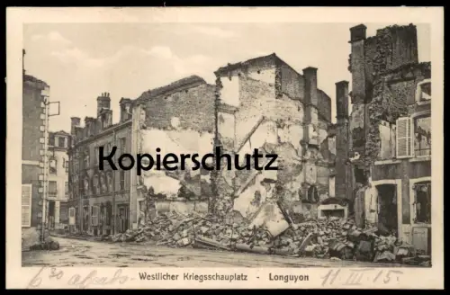 ALTE POSTKARTE LONGUYON WESTLICHER KRIEGSSCHAUPLATZ GUERRE 1914-1918 Krieg destruction damage 1. Weltkrieg cpa postcard