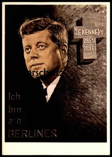 ÄLTERE POSTKARTE JOHN F. KENNEDY /ICH BIN EIN BERLINER/ BERLIN SONDERSTEMPEL BESUCH DES USA-PRÄSIDENTEN AK postcard cpa