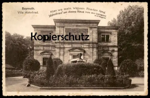ALTE POSTKARTE BAYREUTH VILLA WAHNFRIED MIT SPRUCH /HIER WO MEIN WÄHNEN.../ RICHARD WAGNER POET MUSICIAN cpa postcard AK