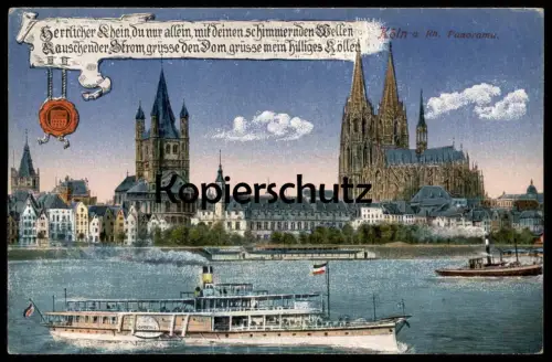 ALTE POSTKARTE KÖLN PANORAMA HERRLICHER RHEIN HILLIGES KÖLLEN DAMPFER OVERSTOLZ Cöln Schiff steam ship cpa postcard AK