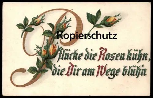 ALTE POSTKARTE SPRUCH PFLÜCKE DIE ROSEN KÜHN BARLT 1918 Blume Flower Fleur Flowers Rosen Rose Prägekarte gauffrée cpa AK