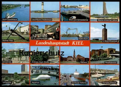 POSTKARTE LANDESHAUPTSTADT KIEL U-BOOT MARINE EHRENMAL ANDREAS GAYK STRASSE AQUARIUM NORD-OSTSEEKANAL LEUCHTTURM WERFT