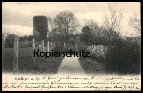 ALTE POSTKARTE UERDINGEN AM RHEIN EULENTURM 1904 Krefeld Crefeld Turm tower tour cpa postcard AK Ansichtskarte