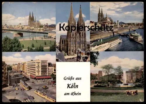 ÄLTERE POSTKARTE GRÜSSE AUS KÖLN AM RHEIN DOM STRASSENBAHN HOHENZOLLERNRING SEVERINSBRÜCKE MS VATERLAND Ansichtskarte