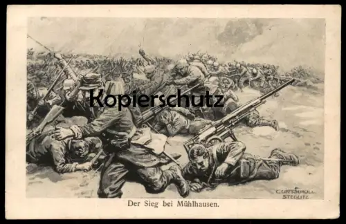 ALTE POSTKARTE DER SIEG BEI MÜHLHAUSEN SOLDATEN Waffen Uniform Soldat soldier uniforme Feldpost Curt Schulz Steglitz