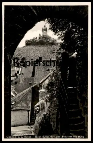 ALTE POSTKARTE COCHEM MOSEL 1940 BLICK DURCH DAS ALTE STADTTOR MIT BURG Tor town gate porte de la ville Ansichtskarte AK