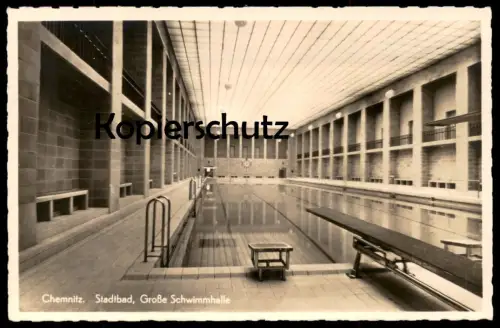 ALTE POSTKARTE CHEMNITZ STADTBAD GROSSE SCHWIMMHALLE Schwimmbad Bad bath Bauhaus Stil Architekt Fred Otto Ansichtskarte
