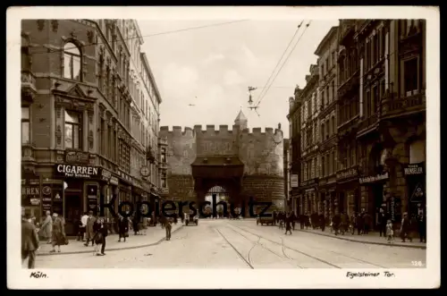 ALTE POSTKARTE KÖLN EIGELSTEIN EIGELSTEINER TOR CIGARREN PAUL SCHIMKE G. ZUBAN MANOLI TH. SCHÜTTE WASCHANSTALT FÄRBEREI