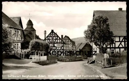 ÄLTERE POSTKARTE BERGHAUSEN EDER WITTGENSTEIN KIRCHE MIT FACHWERKHÄUSERN Fachwerk Bauernhaus Bad Berleburg postcard