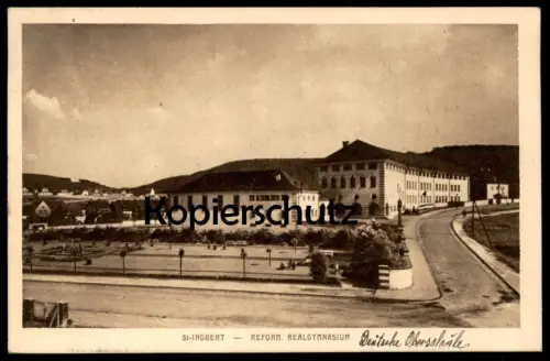 ALTE POSTKARTE ST. INGBERT REFORMIERTES REALGYMNASIUM SAAR SAARGEBIET Deutsche Oberschule (handschritlich) cpa postcard