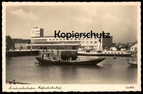 ALTE POSTKARTE FRIEDRICHSHAFEN HAFENBAHNHOF BETANKUNGSSCHIFF TANKSCHIFF Tanker Cargo Ship Steamship Schiff Frachtschiff