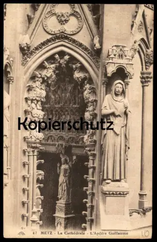 ALTE POSTKARTE METZ LA CATHÉDRALE L'APOTRE GUILLAUME Kirche church église Kathedrale Statue cpa postcard Ansichtskarte