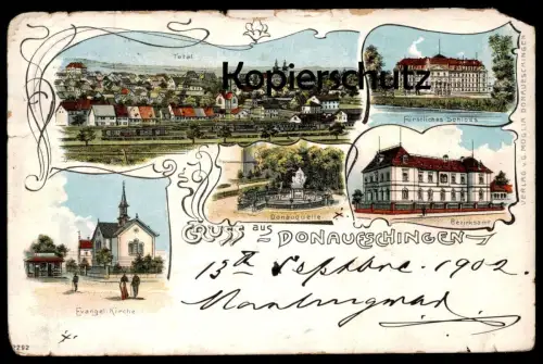 ALTE LITHO POSTKARTE GRUSS AUS DONAUESCHINGEN TOTAL BEZIRKSAMT SCHLOSS EVANGELISCHE KIRCHE DONAUQUELLE cpa postcard AK