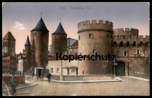 ALTE POSTKARTE METZ DEUTSCHES TOR 1918 Stadttor gate porte cpa postcard Ansichtskarte AK