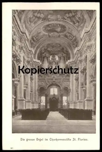ALTE POSTKARTE DIE GROSSE ORGEL IM CHORHERRENSTIFTE ST. FLORIAN STIFT organ orgue bei Linz postcard Ansichtskarte AK cpa