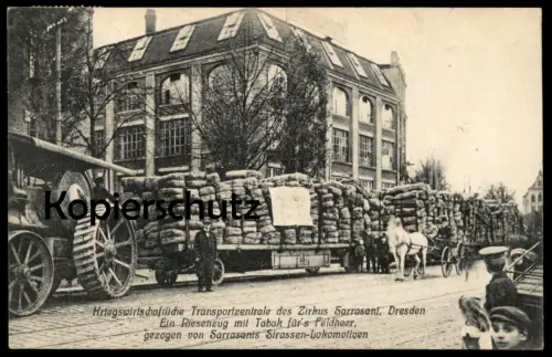ALTE POSTKARTE DRESDEN ZIRKUS SARRASANI KRIEGSWIRTSCHAFTLICHE TRANSPORTZENTRALE Dampfmaschine steam engine Cirkus Circus