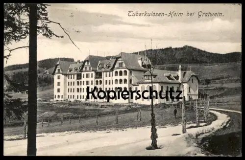 ALTE POSTKARTE TUBERKULOSEN-HEIM BEI GRATWEIN 1906 bei Graz Steiermark Heilstätte Enzenbach Hörgas Österreich Austria