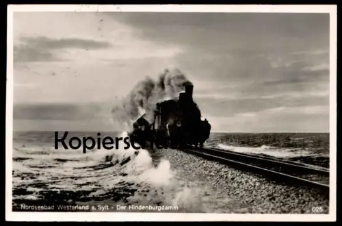 ALTE POSTKARTE WESTERLAND A. SYLT DER HINDENBURGDAMM DAMPFLOK Eisenbahn steam train locomotive à vapeur AK Ansichtskarte