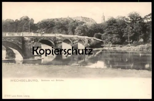 ALTE POSTKARTE WECHSELBURG SACHSEN SCHLOSS MIT BRÜCKE Zwickauer Mulde Rochlitzer Berg cpa postcard AK Ansichtskarte