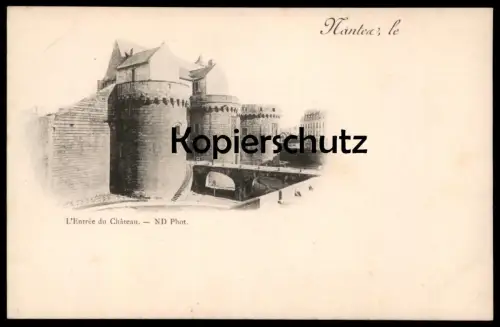 ALTE POSTKARTE NANTES LE L'ENTRÉE DU CHATEAU Eingang Schloss castle cpa postcard AK Ansichtskarte