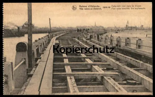 ALTE POSTKARTE OSTENDE RUINES ESTACADE VIEW VERS LA DIGUE THE RUINS 1914 - 1918 PIER VIEW TOWARDS THE ESPLANADE Oostende