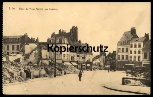 ALTE POSTKARTE LILLE PLACE DU VIEUX MARCHÉ AUX CHEVAUX Bombardement 1914 guerre 1. WK cpa postcard AK Ansichtskarte