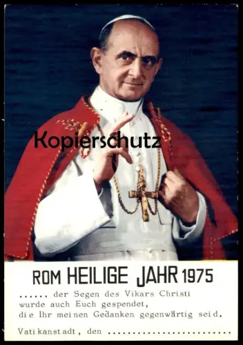 ÄLTERE POSTKARTE HEILIGES HEILIGE JAHR ANNO SANTO ROMA 1975 PAPST PAULUS PAUL VI. Papa Paolo pape pope Vatikan Rom