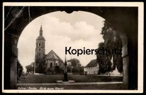 ALTE POSTKARTE DOHNA IN SACHSEN 1941 BLICK ZUM MARKT Ansichtskarte AK cpa postcard