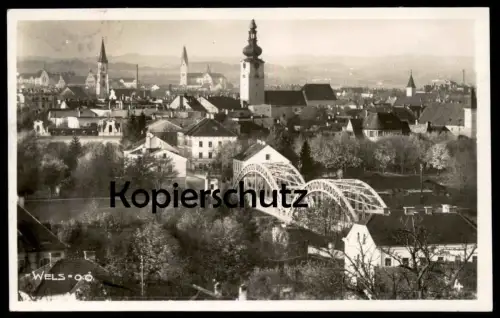 ALTE POSTKARTE WELS OBERÖSTERREICH 1931 PANORAMA Gesamtansicht Brücke Österreich Austria Ansichtskarte postcard bridge