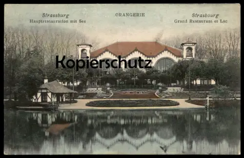 ALTE POSTKARTE STRASSBURG ELSASS ORANGERIE HAUPTRESTAURANT GRAND RESTAURANT ET LAC STRASBOURG cpa postcard Ansichtskarte
