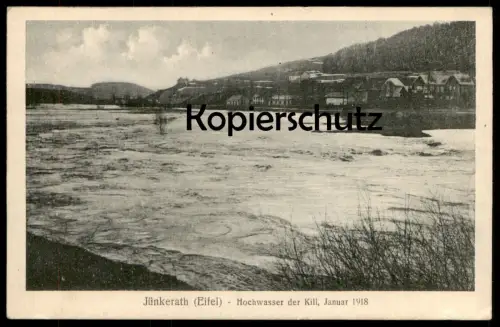 ALTE POSTKARTE JÜNKERATH EIFEL HOCHWASSER DER KILL JANUAR 1918 Gerolstein flood inondation crue high water postcard cpa