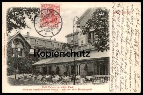 ALTE POSTKARTE BADEN-BADEN 1904 CAFÉ PALAIS IM STÄDTISCHEN PARK HAUSKAPELLE EHEMALS HAMILTON'SCHES PALAIS Kapelle chapel