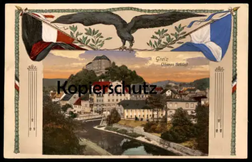 ALTE POSTKARTE GREIZ IN THÜRINGEN OBERES SCHLOSS PATRIOTIK ADLER FAHNE eagle aigle castle chateau postcard Ansichtskarte