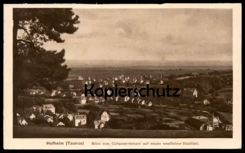 ALTE POSTKARTE HOFHEIM TAUNUS BLICK VOM COHAUSENTEMPEL AUF NEUEN WESTLICHEN STADTTEIL cpa postcard Ansichtskarte AK