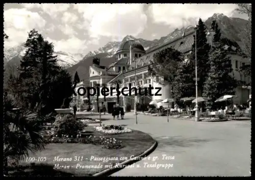 ALTE POSTKARTE MERANO 311 PASSEGGIATA VON CASINO E GR. TESSA MERAN PROMENADE MIT KURSAAL U. TEXELGRUPPE cpa AK postcard