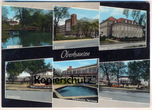 ÄLTERE POSTKARTE OBERHAUSEN KAISERGARTEN RATHAUS SCHLOSS OBERHAUSEN STADTHALLE TERRASSE AK Ansichtskarte cpa postcard