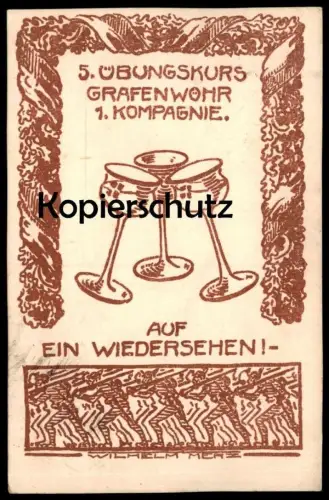 ALTE POSTKARTE GRAFENWÖHR 1916 AUF EIN WIEDERSEHEN 5. ÜBUNGSKURS 1. KOMPAGNIE SIGN. WILHELM MERZ Patriotik Ansichtskarte