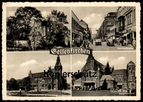 ÄLTERE POSTKARTE GELSENKIRCHEN SCHLOSS BERGE BAHNHOFSTRASSE HAUPTBAHNHOF RATHAUS AK Ansichtskarte postcard cpa
