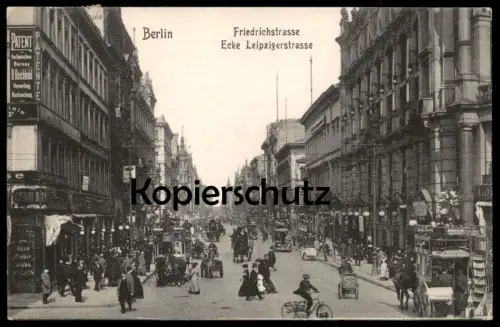 ALTE POSTKARTE BERLIN FRIEDRICHSTRASSE ECKE LEIPZIGERSTRASSE PATENT BUREAU WEIN PROBIRSTUBE LEIPZIGER STRASSE postcard