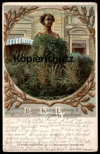 ALTE POSTKARTE BÜSTE KÖNIG LUDWIG II. VOR WAHNFRIED BAYREUTH ERINNERUNG AN DIE BAYREUTHER FESTSPIELE postcard cpa AK