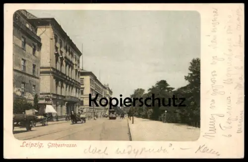 ALTE POSTKARTE LEIPZIG GÖTHESTRASSE GOETHESTRASSE Goethe-Strasse Strassenbahn 1900 tram tramway postcard Ansichtskarte