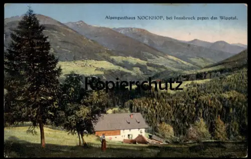 ALTE POSTKARTE ALPENGASTHAUS NOCKHOF BEI INNSBRUCK GEGEN DAS WIPPTAL MUTTERS cpa Ansichtskarte postcard AK