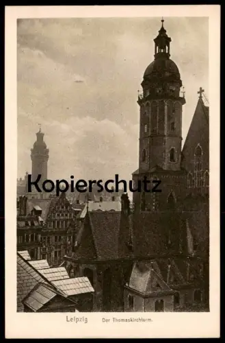 ALTE POSTKARTE LEIPZIG DER THOMASKIRCHTURM Thomaskirche Kirche Verlag Bertha Zillessen Bautzen Ansichtskarte postcard AK