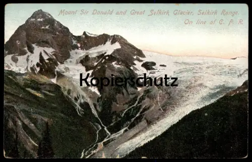 ALTE POSTKARTE MOUNT SIR DONALD AND GREAT SELKIRK GLACIER SELKIRK RANGE Gletscher Kanada postcard cpa AK Ansichtskarte