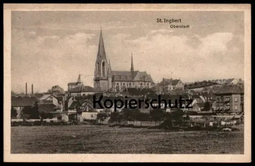 ALTE POSTKARTE ST. INGBERT OBERSTADT PANORAMA Totalansicht Ansichtskarte cpa AK postcard