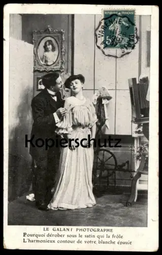 ALTE POSTKARTE LE GALANT PHOTOGRAPHE POURQUOI DÉROBER SOUS LE SATIN QUI LA FRÔLE L'HARMONIEUX CONTOUR DE VOTRE BLANCHE