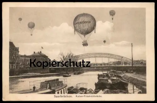 ALTE POSTKARTE SAARBRÜCKEN KAISER-FRIEDRICHBRÜCKE BALLON balloon aerostat montgolfière postcard Ansichtskarte AK cpa